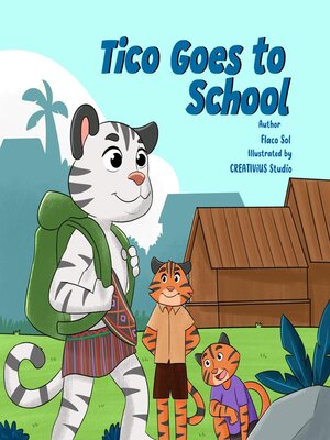 cover image of Tico Goes to School